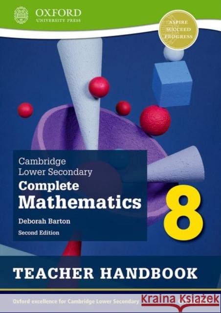 Cambridge Lower Secondary Complete Mathematics 8: Teacher Handbook (Second Edition) Deborah Barton 9781382018838 Oxford University Press - książka