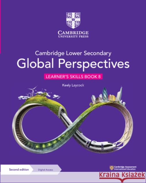 Cambridge Lower Secondary Global Perspectives Learner's Skills Book 8 with Digital Access (1 Year) Keely Laycock 9781009316057 Cambridge University Press - książka