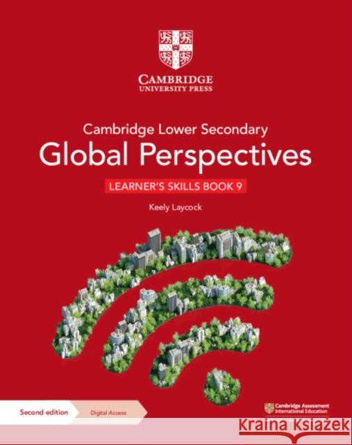 Cambridge Lower Secondary Global Perspectives Learner's Skills Book 9 with Digital Access (1 Year) Keely Laycock 9781009316163 Cambridge University Press - książka