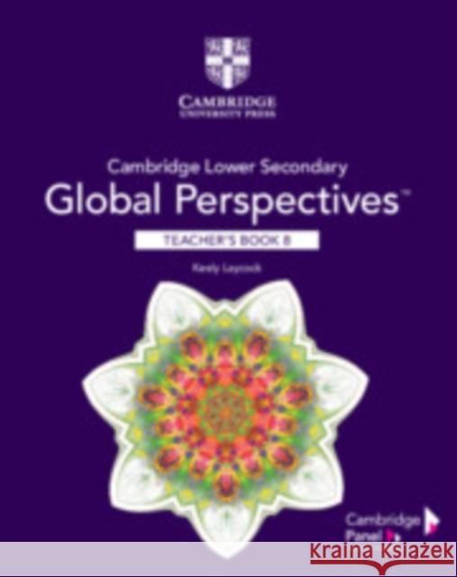 Cambridge Lower Secondary Global Perspectives Stage 8 Teacher's Book Keely Laycock 9781108790550 Cambridge University Press - książka