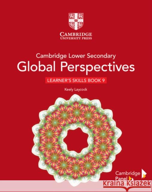 Cambridge Lower Secondary Global Perspectives Stage 9 Learner's Skills Book Keely Laycock 9781108790567 Cambridge University Press - książka