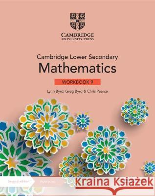 Cambridge Lower Secondary Mathematics Workbook 9 with Digital Access (1 Year) Lynn Byrd Greg Byrd Chris Pearce 9781108746502 Cambridge University Press - książka