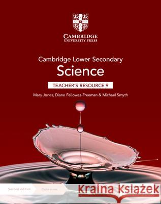 Cambridge Lower Secondary Science Teacher's Resource 9 with Digital Access Mary Jones Diane Fellowes-Freeman Michael Smyth 9781108785228 Cambridge University Press - książka