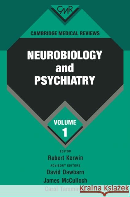 Cambridge Medical Reviews: Neurobiology and Psychiatry: Volume 1 David Dawbarn James McCulloch Carol Tamminga 9780521203494 Cambridge University Press - książka