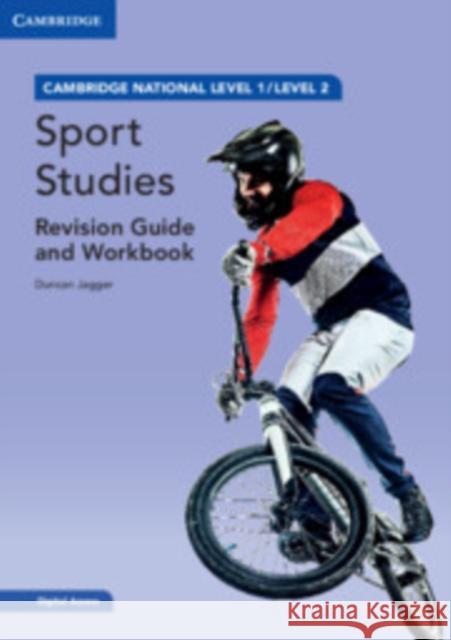 Cambridge National in Sport Studies Revision Guide and Workbook with Digital Access (2 Years): Level 1/Level 2 Duncan Jagger 9781009119771 Cambridge University Press - książka