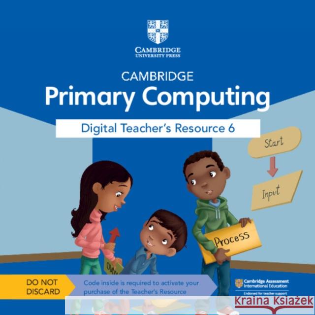 Cambridge Primary Computing Digital Teacher's Resource 6 Access Card Cat Lamin 9781009309349 Cambridge University Press - książka