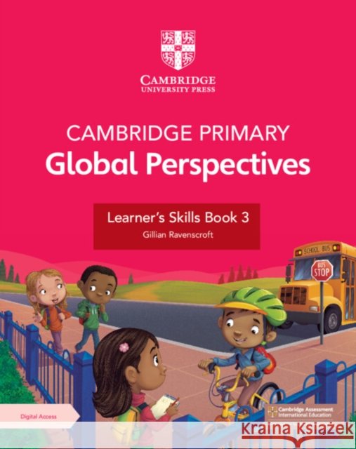 Cambridge Primary Global Perspectives Learner's Skills Book 3 with Digital Access (1 Year) Gillian Ravenscroft 9781009354196 Cambridge University Press - książka