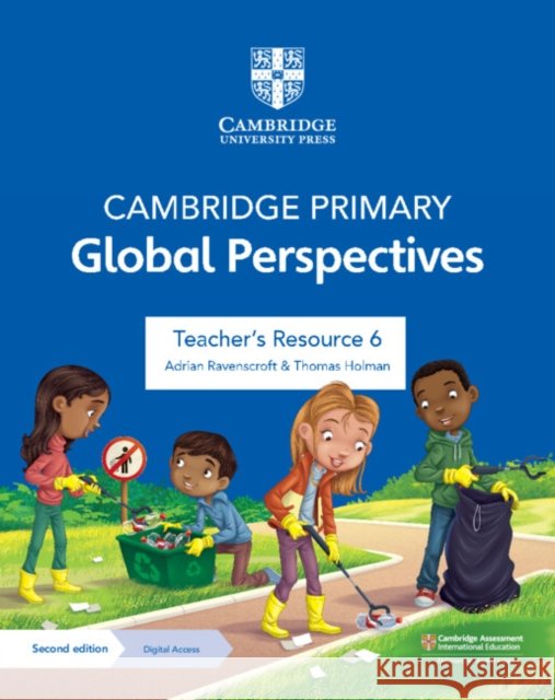 Cambridge Primary Global Perspectives Teacher's Resource 6 with Digital Access Thomas Holman 9781009325776 Cambridge University Press - książka