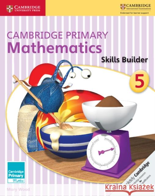 Cambridge Primary Mathematics Skills Builder 5 Mary Wood 9781316509173 Cambridge University Press - książka