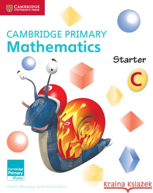 Cambridge Primary Mathematics Starter Activity Book C Cherri Moseley, Janet Rees 9781316509128 Cambridge University Press - książka