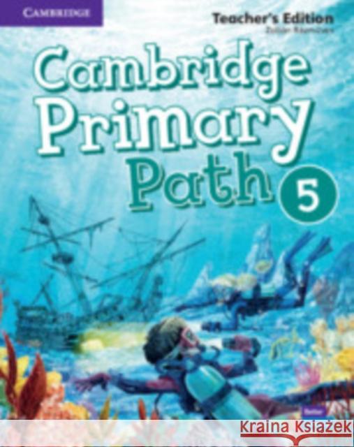 Cambridge Primary Path Level 5 Teacher's Edition Zoltán Rézműves 9781108709569 Cambridge University Press - książka