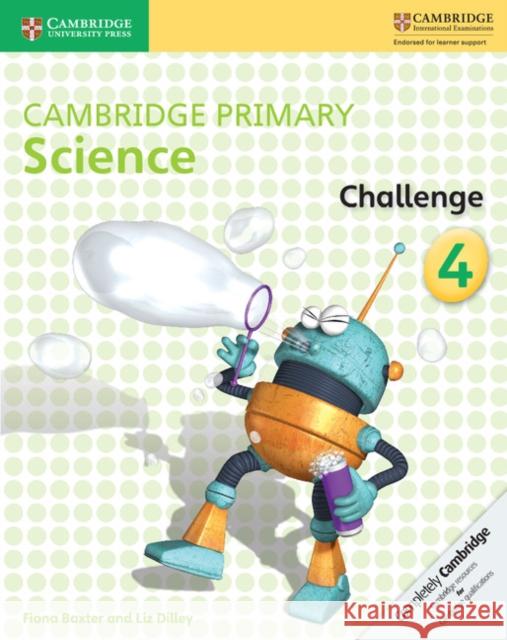 Cambridge Primary Science Challenge 4 Fiona Baxter Liz Dilley  9781316611197 Cambridge University Press - książka