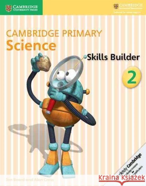 Cambridge Primary Science Skills Builder 2 Jon Board, Alan Cross 9781316611012 Cambridge University Press - książka
