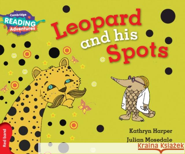 Cambridge Reading Adventures Leopard and His Spots Red Band Harper, Kathryn 9781316503089 Cambridge University Press - książka