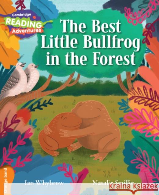 Cambridge Reading Adventures The Best Little Bullfrog in the Forest Orange Band Ian Whybrow, Natalie Smillie 9781107560185 Cambridge University Press - książka