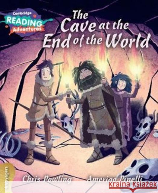 Cambridge Reading Adventures the Cave at the End of the World 4 Voyagers Powling, Chris 9781108439794 Cambridge University Press - książka