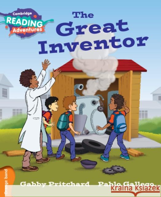 Cambridge Reading Adventures The Great Inventor Orange Band Gabby Pritchard 9781316500835 Cambridge University Press - książka