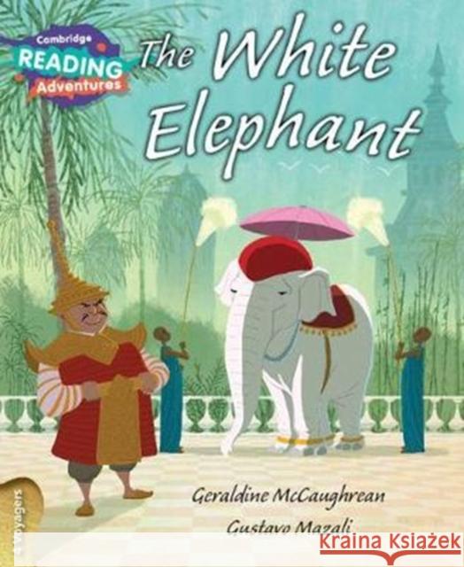 Cambridge Reading Adventures the White Elephant 4 Voyagers McCaughrean, Geraldine 9781108405881 Cambridge University Press - książka