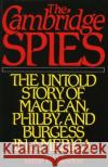 Cambridge Spies : The Untold Story of McLean, Philby, and Burgess Totem Books 9780819180599 University Press of America