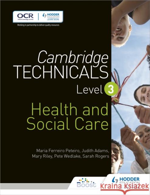 Cambridge Technicals Level 3 Health and Social Care Pete Wedlake 9781471874765 Hodder Education - książka