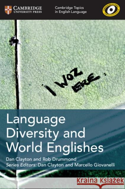 Cambridge Topics in English Language Language Diversity and World Englishes Rob Drummond 9781108402255 Cambridge University Press - książka