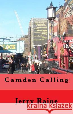 Camden Calling Jerry Raine 9781508474258 Createspace Independent Publishing Platform - książka