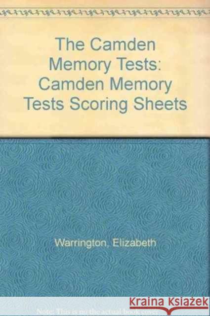 Camden Memory Tests Scoring Sheets Elizabeth Warrington Elizabeth Warrington  9780863773808 Taylor & Francis - książka