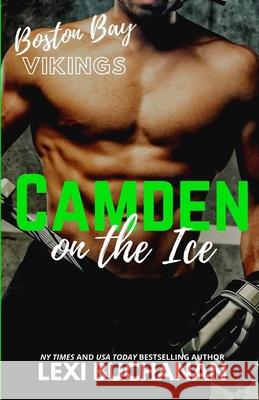 Camden: On the Ice Lexi Buchanan 9798750456697 Independently Published - książka