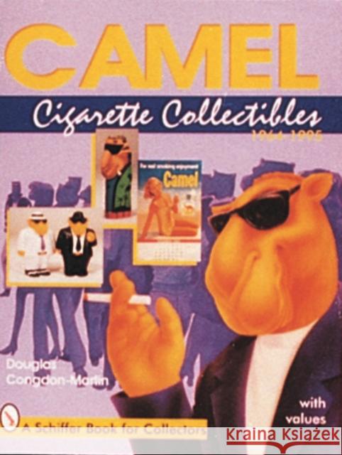 Camel Cigarette Collectibles: 1964-1995 Douglas Congdon-Martin 9780764301964 Schiffer Publishing - książka