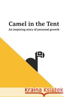 Camel in the Tent: An Inspiring Story of Personal Growth Peter E. Wilcock 9781943625154 Waterside Productions - książka