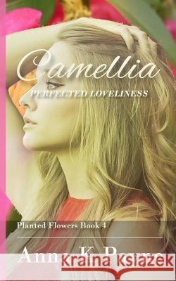 Camellia Anna K. Payne 9781539987826 Createspace Independent Publishing Platform - książka