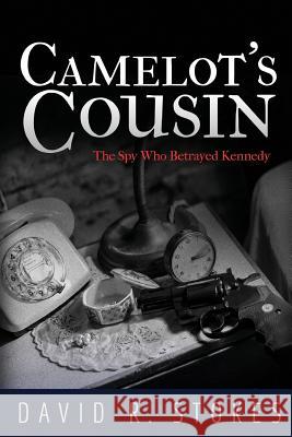 Camelot's Cousin: An Espionage Thriller David R. Stokes 9781482661699 Createspace - książka