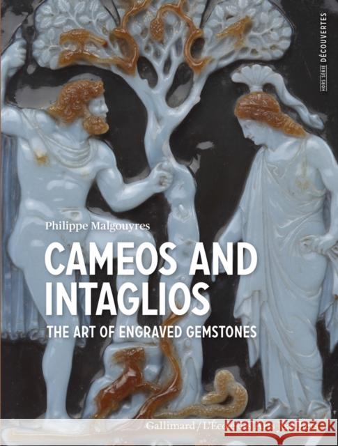 Cameos and Intaglios: The Art of Engraved Stones Philippe Malgouyres 9782072943270 Editions Gallimard - książka