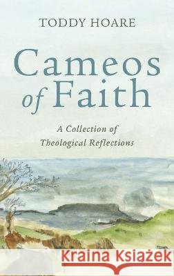 Cameos of Faith Toddy Hoare 9781666743357 Resource Publications (CA) - książka