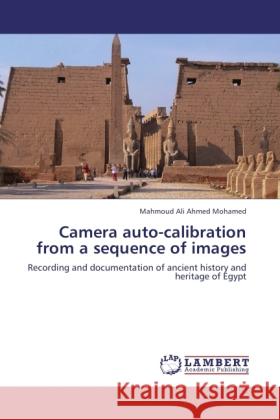 Camera auto-calibration from a sequence of images Mohamed, Mahmoud Ali Ahmed 9783846513507 LAP Lambert Academic Publishing - książka