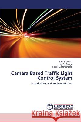 Camera Based Traffic Light Control System Azeez Saja S. 9783659520815 LAP Lambert Academic Publishing - książka