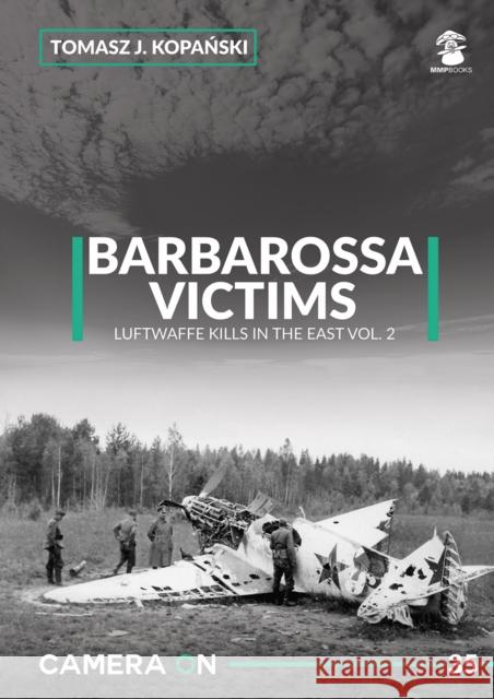 Camera ON 35 Barbarossa Victims vol. 2 Tomasz J. Kopanski 9788367227872 Wydawnictwo STRATUS, Artur Juszczak - książka