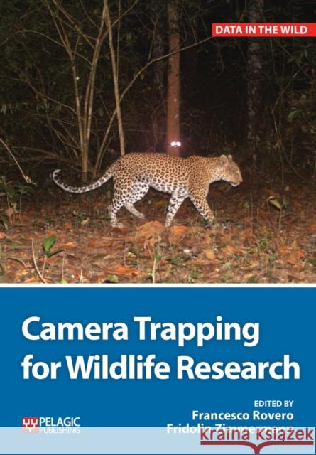 Camera Trapping for Wildlife Research Francesco Rovero Fridolin Zimmerman 9781784270483 Pelagic Publishing - książka