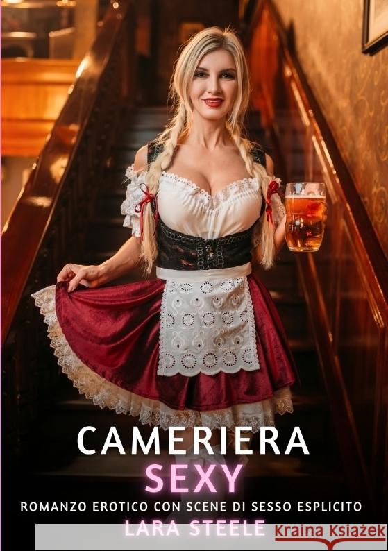Cameriera Sexy Steele, Lara 9783384417510 Lara Steele - książka