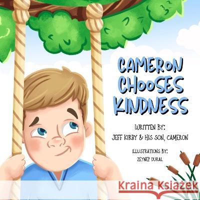 Cameron Chooses Kindness Zeynep Dural Jeff Kirby  9798370019142 Independently Published - książka