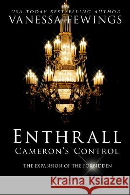 Cameron's Control (Novella #1): Book 4 Vanessa Fewings, Louise Bohmer 9780991204656 Vanessa Fewings - książka