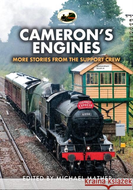 Cameron's Engines: More Stories from the Support Crew Michael Mather 9781398122604 Amberley Publishing - książka