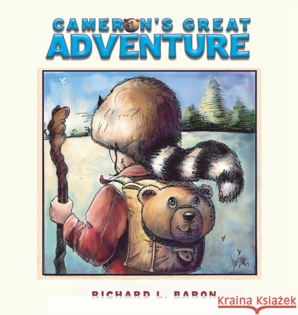 Cameron's Great Adventure Richard L Baron 9781647506162 Austin Macauley Publishers LLC - książka