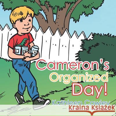 Cameron's Organized Day! Kathleen Cowley 9781496955623 Authorhouse - książka