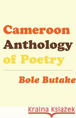 Cameroon Anthology of Poetry Bole Butake 9789956790005 Langaa Rpcig - książka