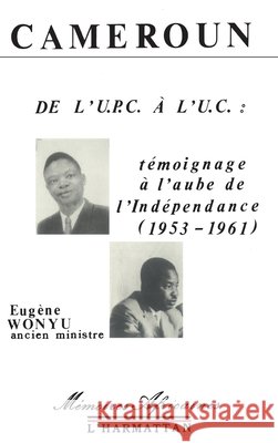 Cameroun de l'UPC ? VUC: T?moignage ? l'aube                                          9782858025145 Editions L'Harmattan - książka