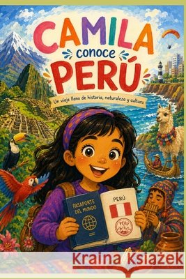 Camila por el Mundo: Descubriendo Perú Tatiana, Karem 9798194163441 Independently Published - książka