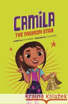 Camila the Fashion Star Thais Damiao Alicia Salazar 9781484689837 Picture Window Books - książka