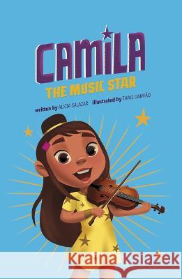 Camila the Music Star Thais Damiao Alicia Salazar 9781484689752 Picture Window Books - książka