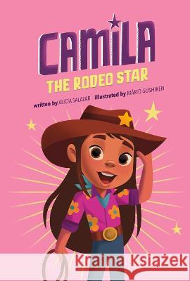 Camila the Rodeo Star Thais Damiao Alicia Salazar Mario Gushiken 9781484670835 Picture Window Books - książka